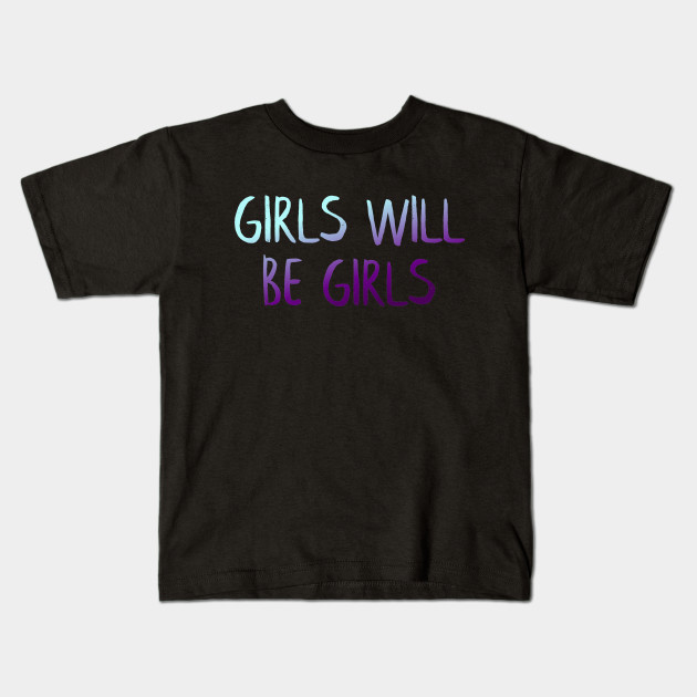 Girls will be girls